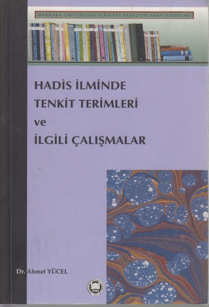 Hadis ilminde tenkit terimleri ve ilgili calismalar