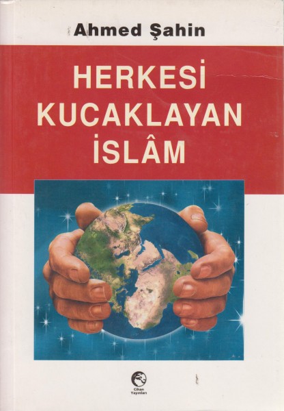 Herkesi Kucaklayan Islam