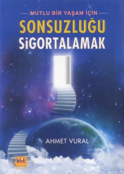 Mutlu Bir Yasam Icin Sonsuzlugu Sigortalamak
