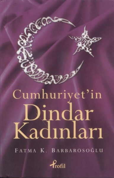 Cumhuriyet'in Dindar Kadinlari