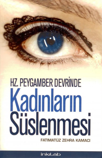 Hz. Peygamber Devrinde Kadinlarin Süslenmesi