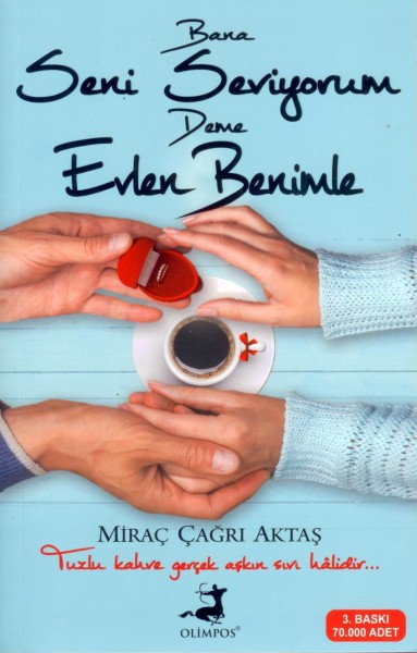 Bana Seni Seviyorum Deme Evlen Benimle