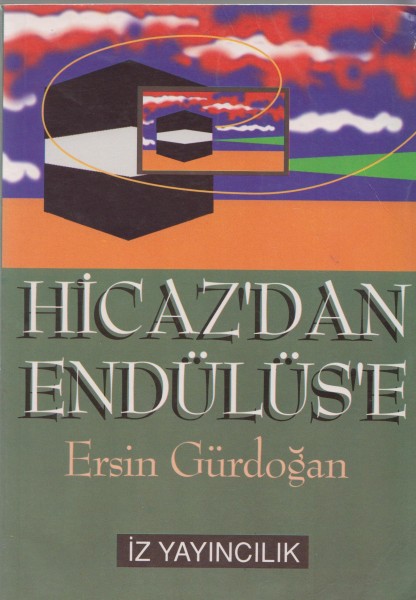 Hicaz´dan endülüs´e