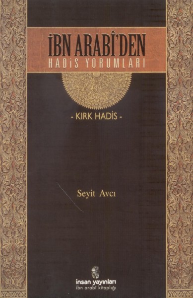 Ibn Arabi'den Hadis Yorumlari