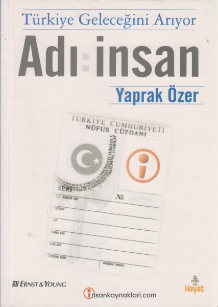 Türkiye gelecegini Ariyor Adi Insan
