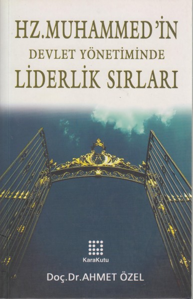 Hz. Miuhammed'in Devlet Yönetiminde Liderlik Sirleri