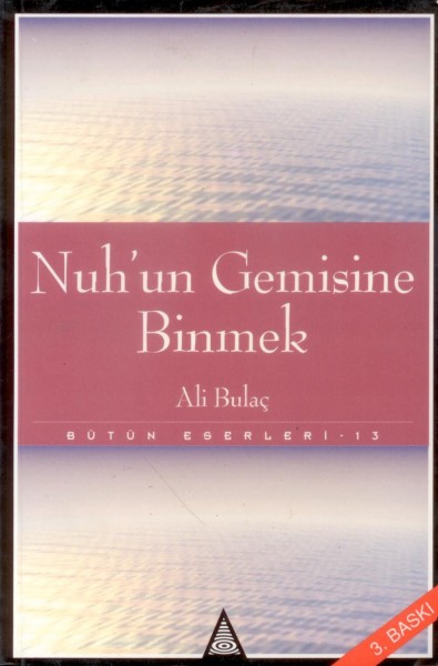 Nuh`un Gemisine Binmek