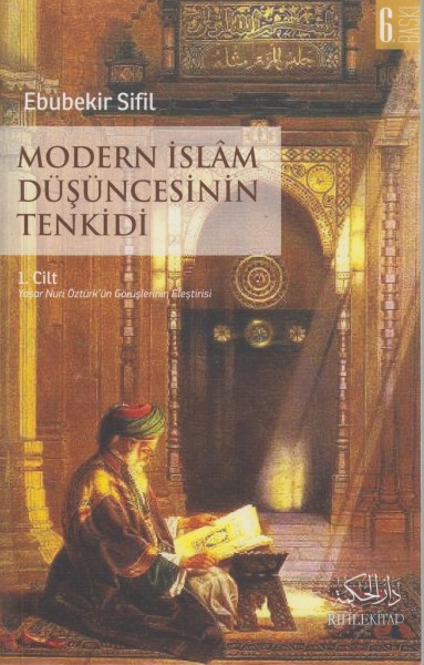 Modern Islam Düsüncesinin Tenkidi Cilt 1