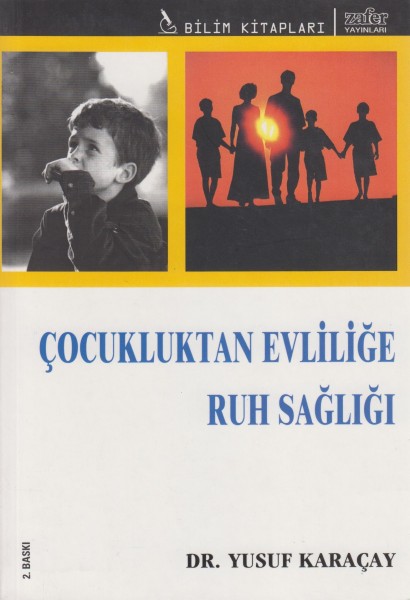 Cocukluktan evlilige ruh sagligi
