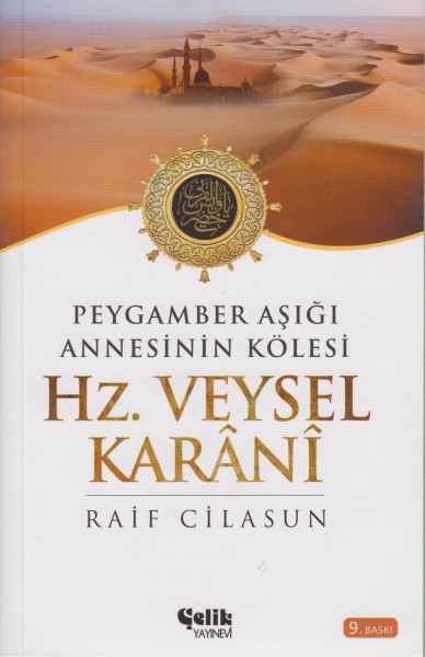 Peygamber Asigi Annesinin Kölesi HZ. Veysel Karani