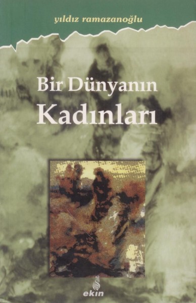 Bir Dünyanin Kadinlari