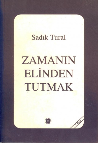 ZAMANIN ELINDEN TUTMAK
