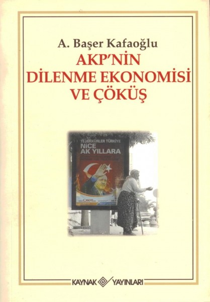 AKP'nin Dilenme Ekonomisi ve Cöküs