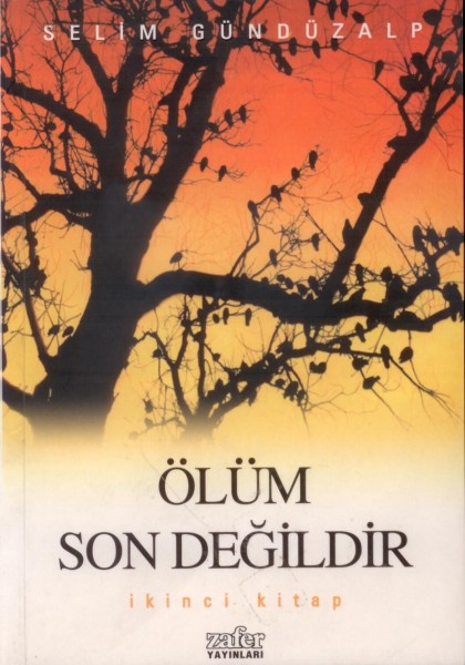 Ölüm Son Degildir - 2