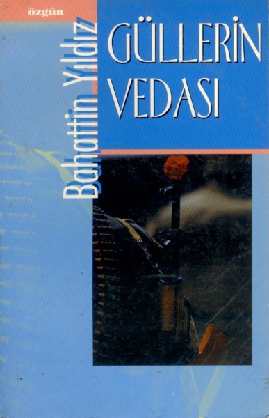 GÜLLERIN VEDASI