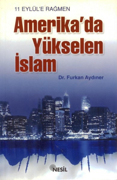 11 Eylüle Ragmen Amerikada Yükselen Islam