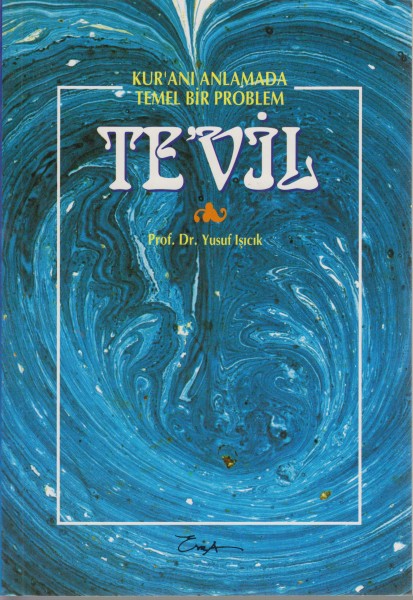 Kur'ani AnlamadaTemerl Bir Problem Te'vil