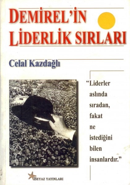 Demirel'in Liderlik Sirlari