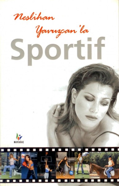 Neslihan Yavuzcan'la Sportif
