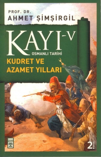 Kayi V - Kudret ve Azamet Yillari 5. Kitap