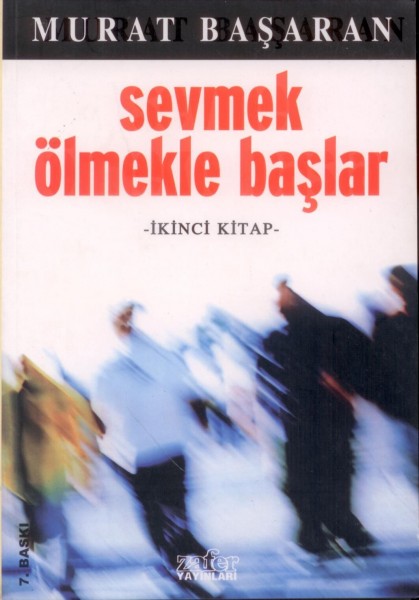 Sevmek Ölmekle Baslar - 2