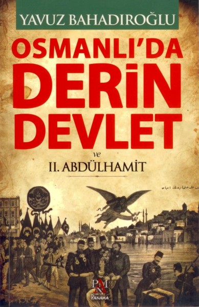 Osmanli'da Derin Devlet ve II. Abdülhamit
