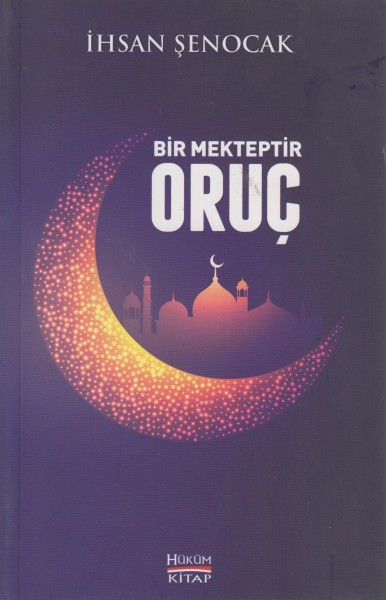 Bir Mekteptir Oruc