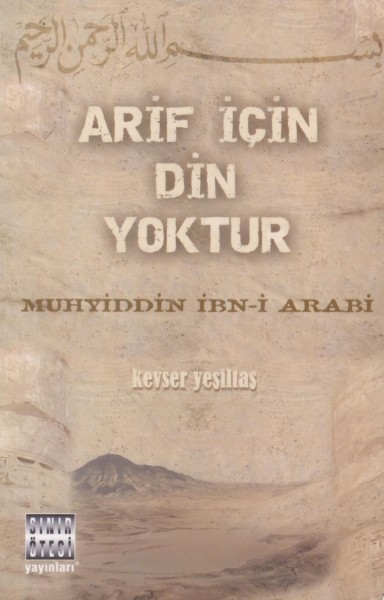 Arif Icin Din Yoktur