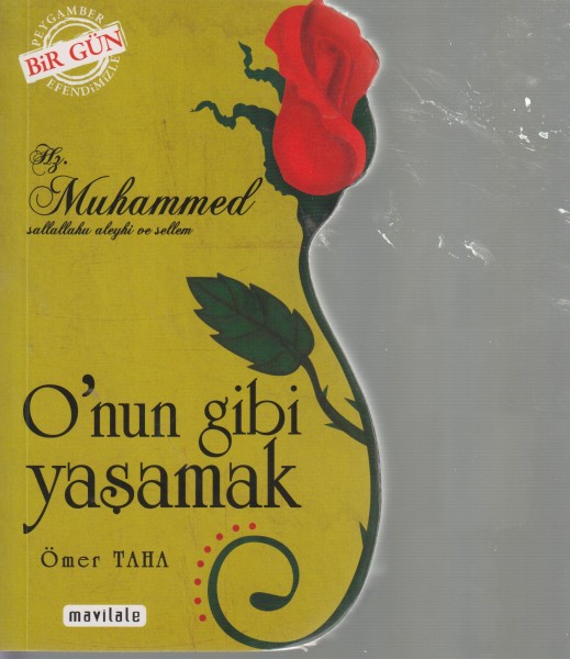 Hz. Muhammed Onun Gibi Yasamak