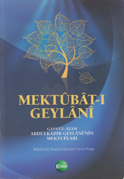 Mektubat-i GeylaniGavs’ül-Azam Abdülkadir Geylani’nin Mektuplari